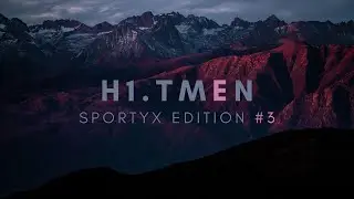 Sportyx Edition #3 | H1.tmen