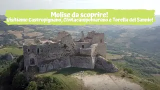 Molise da scoprire! Visitiamo Castropignano, Civitacampomarano e Torella del Sannio!