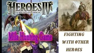 Heroes IV: FIGHTING WITH OTHER HEROES / Mila Hunting Game 4K # 5