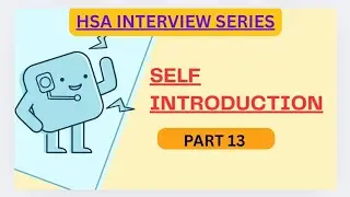 HSA INTERVIEW SERIES : SELF INTRODUCTION - PART 13 #selfintroduction #hsainterview #interview #psc 