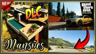 🔥 GTA Online NOVA DLC MANS&Otilde;ES LUXUOSAS! Propriedades e Segredos Revelados! 🏠💰