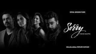 Sorry A Love Story | Faysal Quraishi | Zahid Ahmed | Pakistan Films | 2019