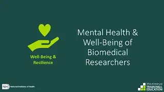 Supporting the Health and Wellbeing of Biomedical Researchers