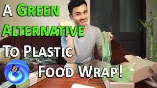 A GREEN FOOD WRAP ALTERNATIVE TO SINGLE USE PLASTIC | Effect The Change