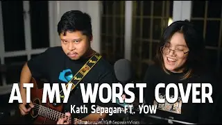 AT MY WORST | KATH SEPAGAN COVER FT. @Yow