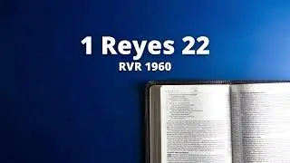 1 Reyes 22 - Reina Valera 1960 (Biblia en audio)