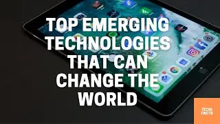 Top Emerging Technologies 2021 That Can Change Your Life  and World | Future Technology | Explained