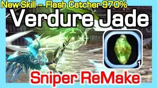 Sniper Remake - Verdure Jade / 970% Flash Catcher / Dragon Nest Korea (2021 March)