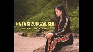 Emily Sung - Na Ta Si Zungzal Seh