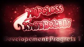 Hopeless - Development Progress [#1] | Geometry Dash [2.113]