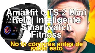 Rese&ntilde;a del Amazfit GTS 2 Mini: Smartwatch Fitness con 70 Modos Deportivos