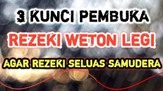 3 KUNCI PEMBUKA REZEKI WETON LEGI, SUPAYA REZEKI TERBUKA SELUAS SAMUDERA