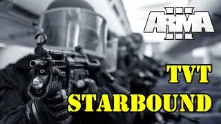 [ArmA 3 - TVT] Starbound [1080p M&aacute;x Settings] PC Game Stream