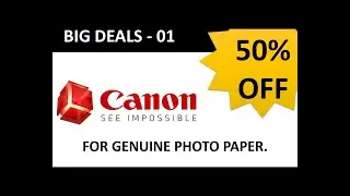 Big deals 01 | canon photo paper 50% OFF | 50% OFF | 2021 | canon photo paper