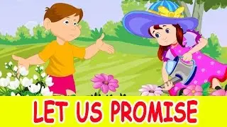 Let Us Promise | Animated Nursery Rhyme in English