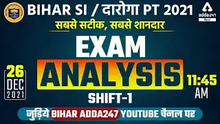Bihar SI / दारोगा Pt 2021 | Exam Analysis | Daroga Asked Questions & Cut Off Analysis | Shift-1