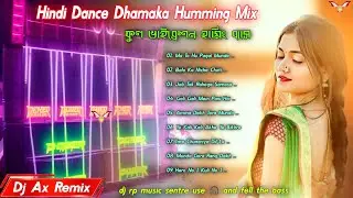 Hindi Matal Dance Humming Bass Song🥀Dj Ax Remix✨Roadshow Spesal Hindi Dhol Bass 🥀Dj Rp Musice Sentre