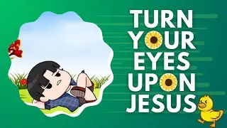 Turn Your Eyes Upon Jesus