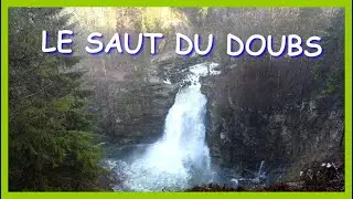 VILLERS-LE-LAC : Le Saut du Doubs la Renaissance (Lopez frédéric) © 2018