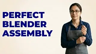 What Is the Correct Way to Assemble Blender Parts?