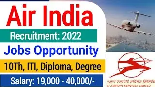 Air India Recruitment 2022| Air India Jobs Vacancy 2022| Air India Airport Service 2022|