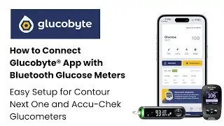 How to Connect Glucobyte App with Contour Next One & Accu-Chek Bluetooth Glucose Meters
