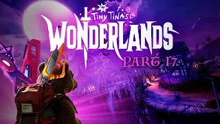 Tiny Tina's Wonderlands PC Walkthrough Gameplay Part 17 No Commentary