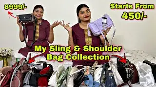 My Sling & Shoulder Bag COLLECTION ❤️🌸 I bought a bag worth 8999/-💰😮
