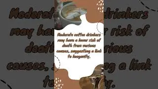 Coffee and Health - Longevity