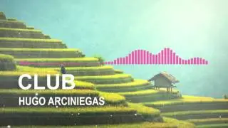 Hugo Arciniegas - CLUB (Original Mix)