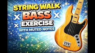 String Walk Exercise with Muted Notes