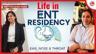 Life as a MS ENT Resident | NEET PG Aspirants&rsquo; Guide