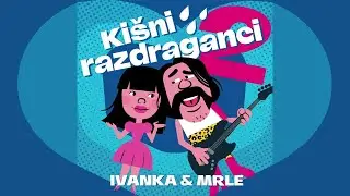 Ivanka & Mrle - Ki&scaron;ni razdraganci 2 (full album)