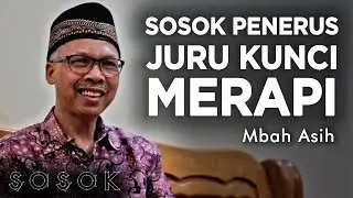 Sosok Penerus Juru Kunci Merapi Mbah Asih | Sosok