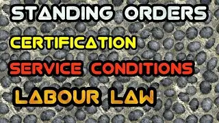 Standing Orders|| Industrial Law, Labour Law,LLB,CS|| CONDITIONS OF SERVICE