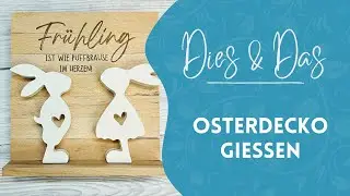Osterdeko giessen und Klötzchen Lasergravieren