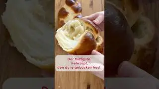 Der fluffigste Hefezopf, den du je gebacken hast!