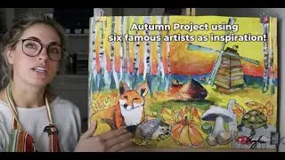Autumn Project Inspired by Six Famous Artists!