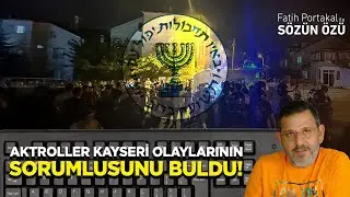 BEYİNSİZ AKTROLLER KAYSERİ OLAYLARIN SORUMLUSUNU BULDU! MOSSAD YAPMIŞMIŞ!&rdquo;