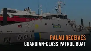 Palau receives Guardian-class Patrol Boat