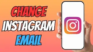 How to Change Email on Instagram | Update Instagram Email Address