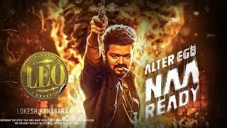 OFFICIAL : LEO First Single Announcement - NAA READY - ALTER EGO | Thalapathy Vijay | Lokesh