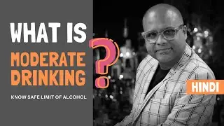 What is MODERATE DRINKING - Hindi | Alcohol SAFE Limits | Diabetic? Don't Drink | Cocktails India