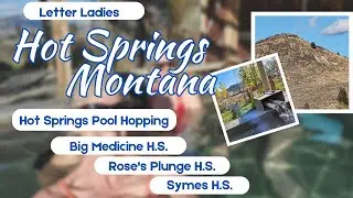Hot Springs, MT Pool Hopping with the Letter Ladies