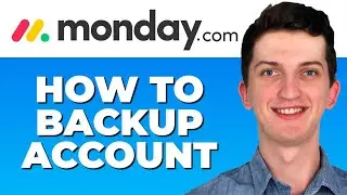 How To Backup Monday com Account