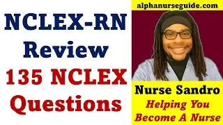 135 NCLEX Questions and Answers with Rationales | NCLEX RN Review | NCLEX LPN/LVN | NCLEX Review #42