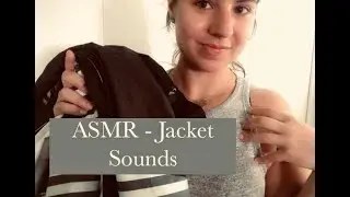 ASMR - Scratchy Jacket Sounds (Subscriber Request)