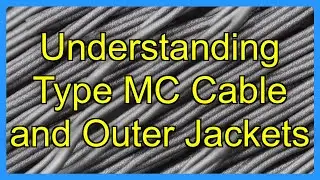 Understanding Type MC Cable and Outer Jackets