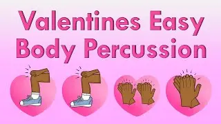 Easy Valentine’s Body Percussion Play-Along for Kids! | L-O-V-E!