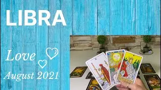 Libra Love August 2021 - Getting over this heartbreak completely. You are shining with confidence!